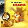 La ruse de Sacha. Collectif