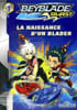 La naissance d'un blader Beyblade Burst Tome 1. Collectif