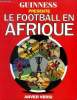 Guinness présente le football en Afrique. Versi Anver