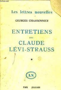 Entretiens avec Claude Lévi-Strauss Collection Les lettres nouvelles
