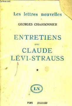 Entretiens avec Claude Lévi-Strauss Collection Les lettres nouvelles. Charbonnier Georges