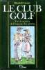 Le club golf Vie et mmoeurs de l'homme des greens. Launay Elisabeth
