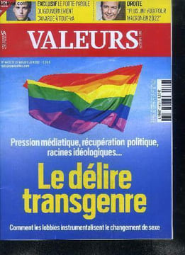 Valeurs actuelles N°4409 du 27 mai au 2 juin 2021 Pression médiatique, récupération politique, racines idéologiques Le délire transgenre Sommaire: ...