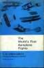 The world's first aeroplane flights. Gibbs-Smith C.H.