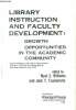 Library instruction and faculty development: growth opportunities in the academic community. Williams Nyal Z. and Tsukamoto Jack T.