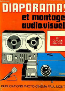 Diaporamas et montages audiovisuels 3è édition très augmentée.