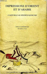Impressions d'orient et d'Arabie un cavalier polonais chez les Bédouins 1817-1819
