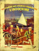 Historique des colonies fran&ccedil;aises d'Indochine Album N&deg;4 de Collection d'images sur diff&eacute;rents pays - Album incomplet : seulement 4 vignettes d&eacute;j&agrave; ...