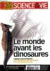 Sciences & Vie Hors série Paléontologie le monde avant les dinosaures N°302 Juillet 2022 Sommaire: Au fil du temps géologique; Virus, où commence le ...