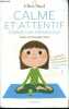 Calme et attentive comme une grenouille : La méditation pour les enfants ...avec leurs parents (Nouvelle édition enrichie - CD inclus). Snel Eline