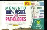 Mémento 100% visuel des pathologies IFSI : Définition - étiologies - physiopathologie - signes cliniques - examens - traitements - complications - ...