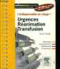 "Urgence - Réanimation - Transfusion : Pathologies, Conduites à tenir, Médicaments, Compétences (Collection ""Mémo Infirmier"") - 3ème édition". Chaïb ...