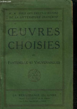 "Oeuvres choisies (Collection "" Tous les Chefs-D'oeuvre de la Littérature Française "")". Fontenelle et Vauvenargues