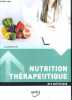 Nutrition thérapeutique BTS Diététique Sommaire: Initiation à l'éducation thérapeutique du patient; La démarche de soin diététique; Les régimes; ...