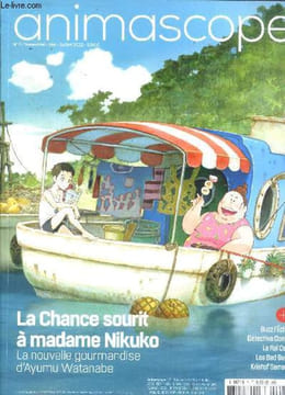 Animascope N°7 Mai Juillet 2022 La chance sourit à Madame Nikuko la nouvelle gourmandise Watanabe Sommaire: La chance sourit à Madame Nikuko la ...
