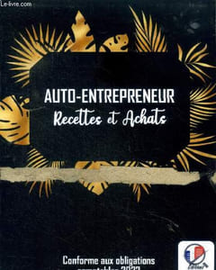 Auto-entrepreneur recettes et achats Conforme aux obligations comptables 2022