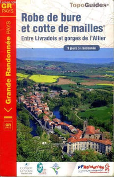 Robe de bure et cotte de mailles Entre Livradois et gorges de l'Allier 9 jours de randonnée. Collectif