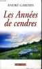 Les années de cendres. Gardies André