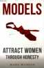 Models Attract women trough honesty. Manson Mark