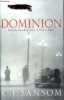 Dominion from the bestselling author of Winter in Madrid. Sansom C.J.