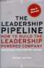 The leadership pipeline how to build the leadership powered company second edition. Charan Ram Drotter Steve et Noel Jim