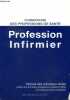 Formations des professions de santé Profession infirmier Recueil des principaux textes relatifs à la formation préparant au diplôme d'Etat et à ...