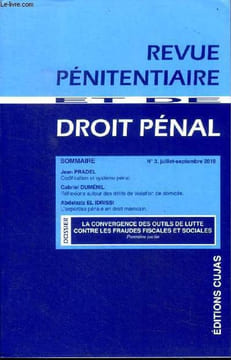 Revue pénitentiaire Droit pénal N°3 Juillet-Septembre 2019 Sommaire:Codification et système pénal; Réflexions autour des délits de violation de ...
