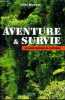 Aventure et survie le guide pratique de l'extrême. Wiseman John