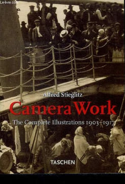 Camera work The complete illustrations 1903-1917. Stieglitz Alfred