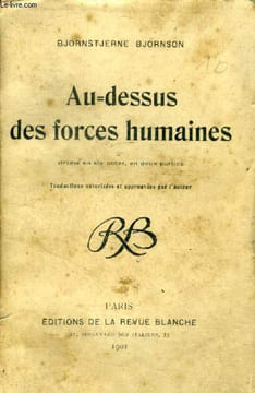 Au-dessus des forces humaines - Drame en six actes, en deux partie.. Björnstjerne Bjornson