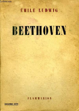 Beethoven Vie d'un conquérant. Ludwig Emile