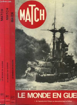 Match Le monde en guerre en 3 volumes Vol. 1: De l'agression de la Pologne aux interventions dans les Balkans; Vol.2: De l'opération Barbarossa à la ...