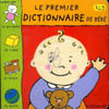 Le premier dictionnaire de b&eacute;b&eacute; 1-3 ans. Collectif