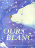 Un livre &agrave; caresser Ours blanc. Allison C. et Harper P.