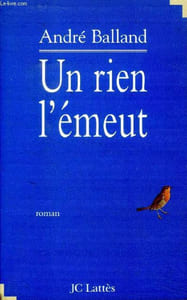 Un rien l'émeut