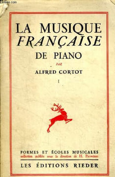 "La Musique Française de Piano Tome I Collection "" Formes et Ecoles Musicales """. Cortot Alfred