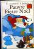 Pauvre Pierre Noël. Lallemand E. et Jadoul E.