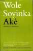 Aké the years of childhood. Soyinka Wole