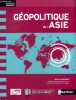 Géopolitique de l'Asie Sommaire: Les Asies: une diversité culturelle; Population et dévelopement; L'Asie dans l'histoire globale de la mondialisation; ...