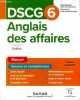 DSCG 6 Anglais des affaires 2è éditio Sommaire: Finance; Accounting & auditing / governance & corporate social responsability; Management, human ...