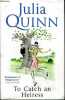 To catch an heiress. Quinn Julia