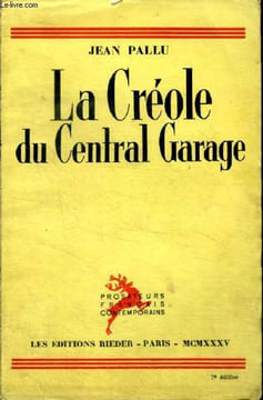 "La Créole du Central Garage suivi de ""Jouer le jeu"".". Pallu Jean