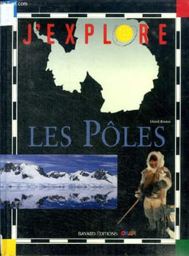 J'explore les pôles. Rootes David
