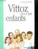 Vittoz pour les enfants. Mortier Janine