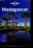 Madagascar - lonely planet - complet, mis a jour, facile a utiliser, les conseils de nos auteurs, preparer son voyage, comprendre madagascar, sur la ...