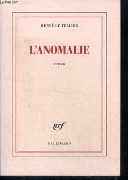 L'anomalie - roman. Le Tellier herve