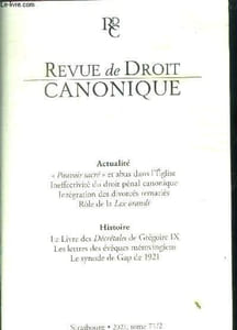 Revue de droit canonique tome 71/2 - 2021 - pouvoir sacre et abus dans l'eglise, ineffectivite du droit penal canonique, integration des divorces remaries, role de la lex orandi, le livre des decretales de gregoire IX, les lettres des eveques merovingien