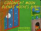 Goodnight moon. Buenas noches Luna. Wise Brown Margaret