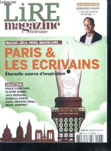Lire magazine litteraire N°506 avril 2022- paris et les ecrivains eternelle source d'inspiration, bernard minier entretien, paule constant, olivier norek, jack kerouac, isabelle carre, djaili amadou amal, regis jauffret, ...