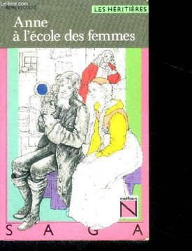 Anne a l'ecole des femmes - colleciton les heritieres. Escudie rene